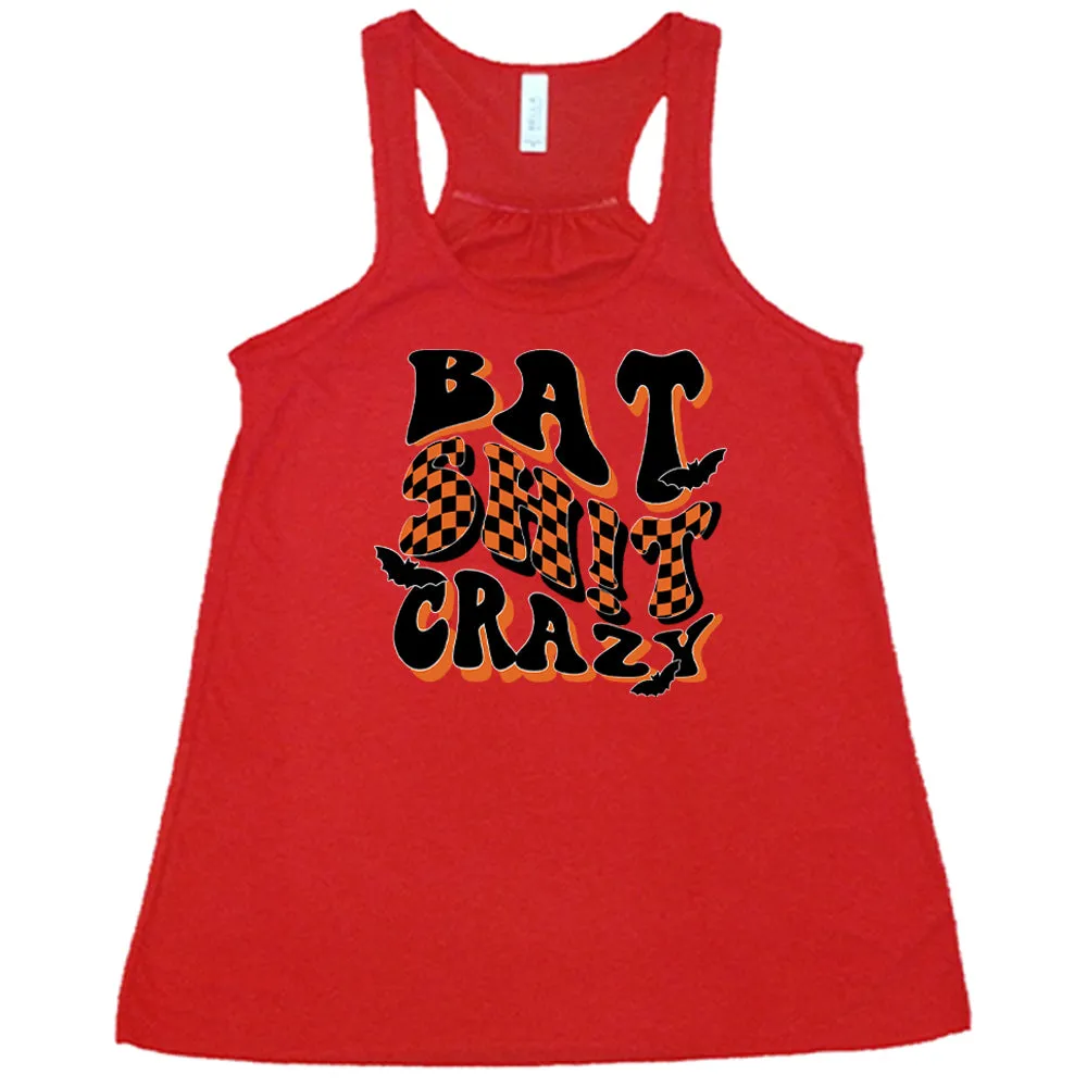 Bat Shit Crazy Shirt