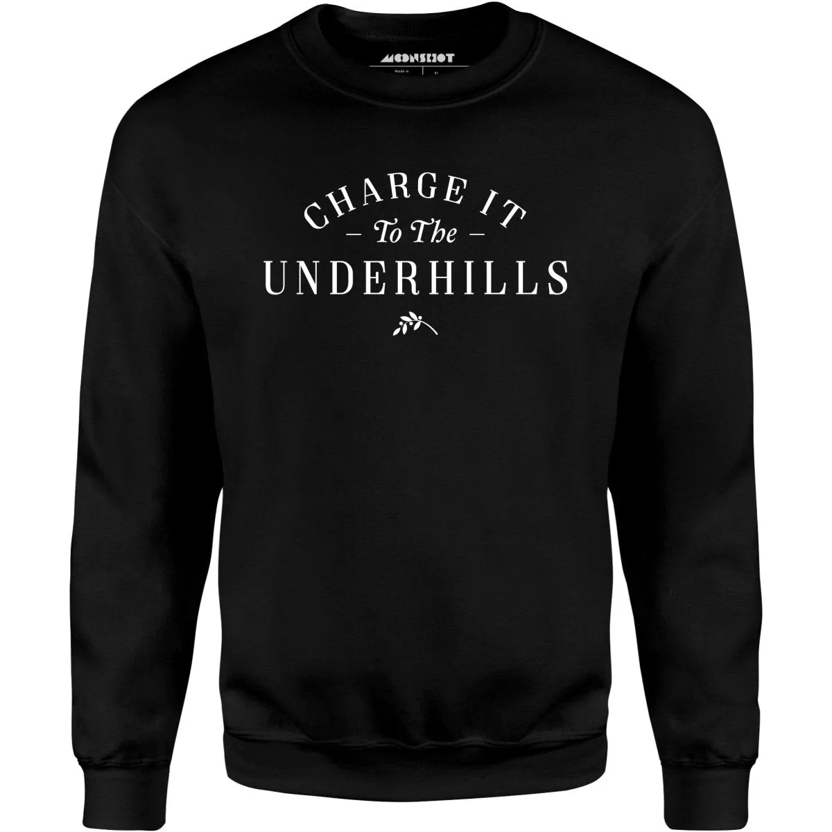 Charge it to the Underhills - Unisex Sweatshirt