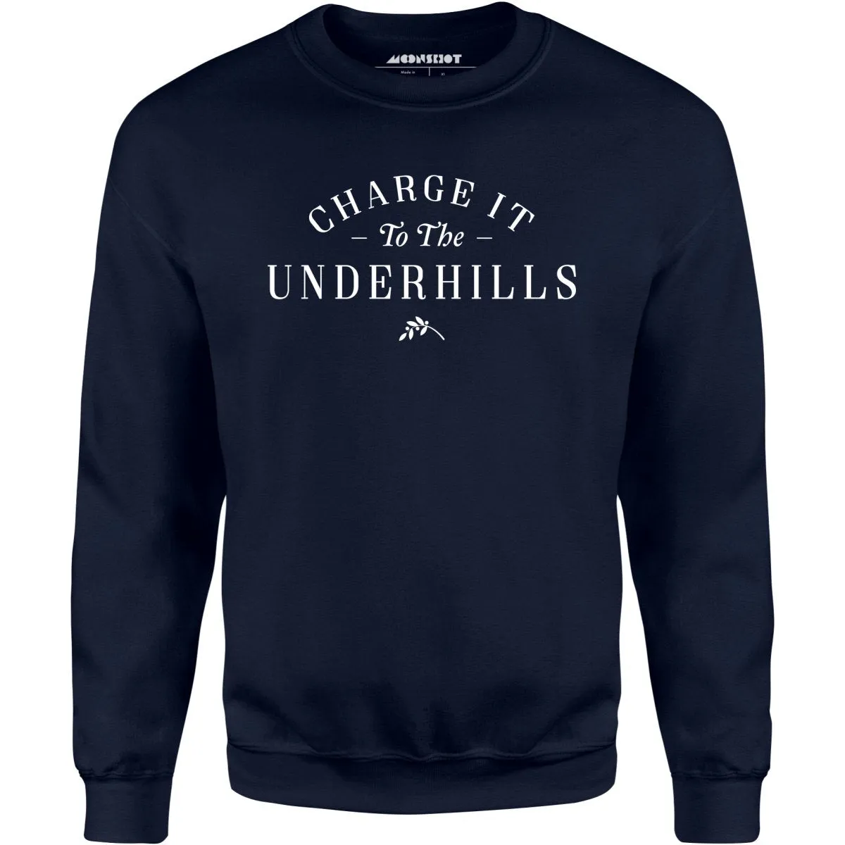 Charge it to the Underhills - Unisex Sweatshirt