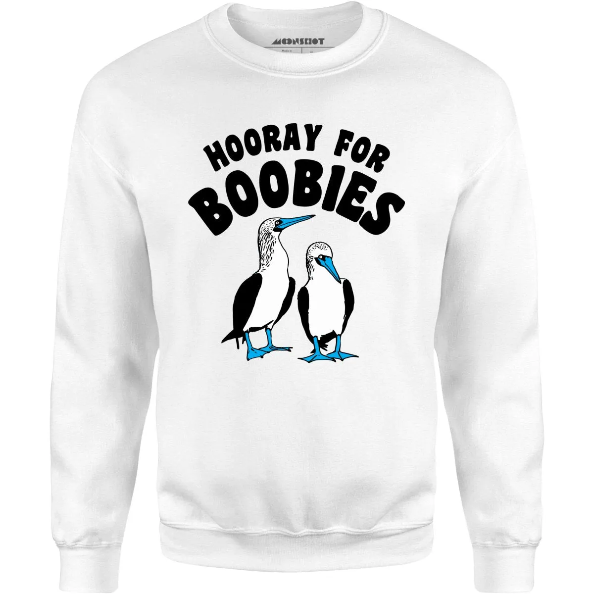 Hooray For Boobies - Unisex Sweatshirt