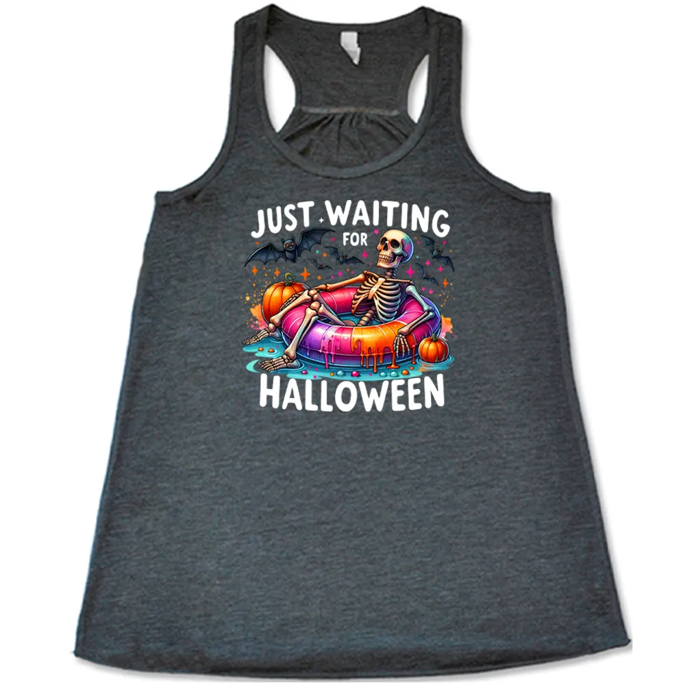 Just Waiting For Halloween Shirt