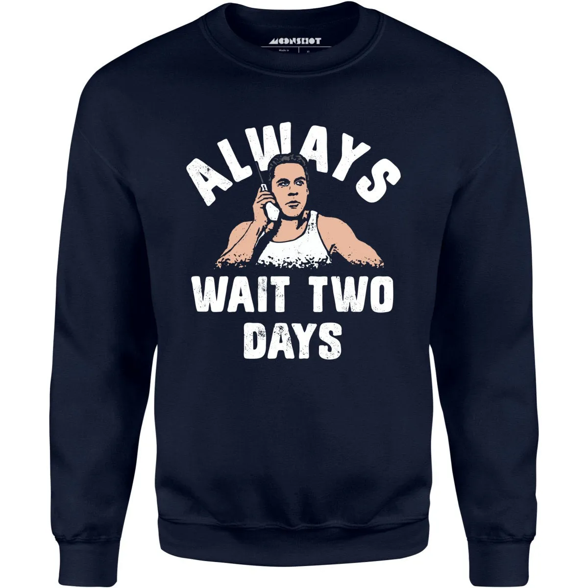 Mikey Swingers - Always Wait Two Days - Unisex Sweatshirt