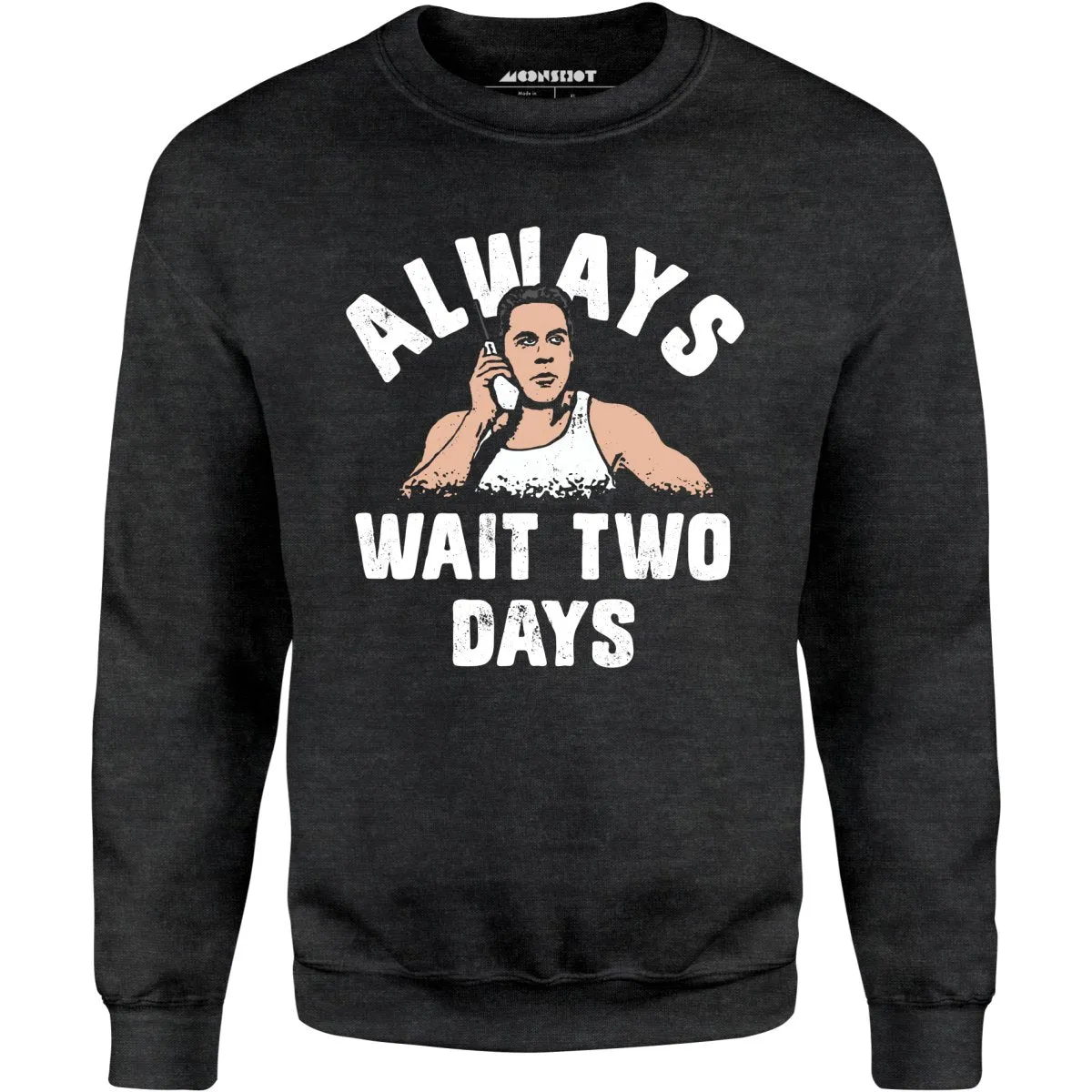 Mikey Swingers - Always Wait Two Days - Unisex Sweatshirt