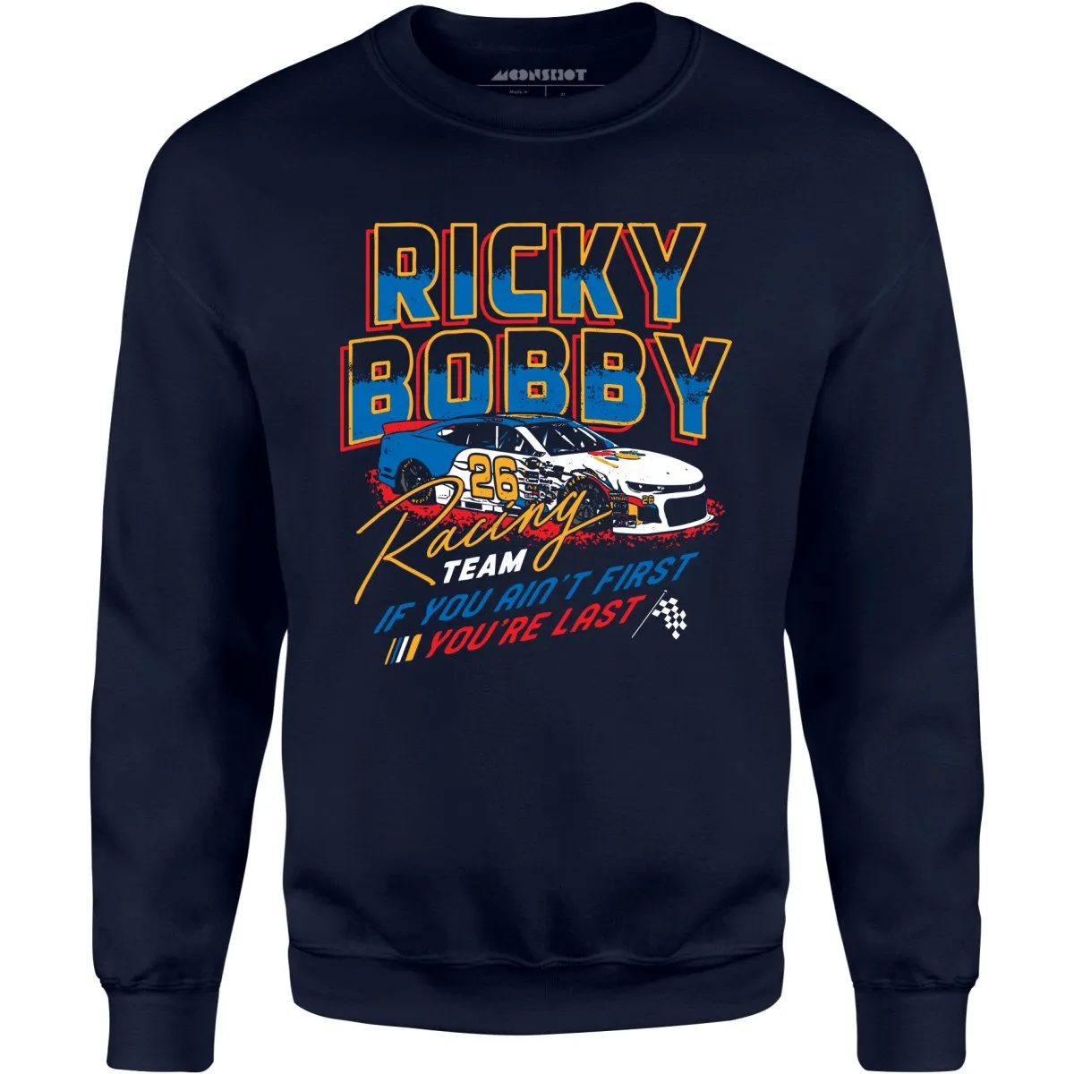 Ricky Bobby Racing Team - Unisex Sweatshirt