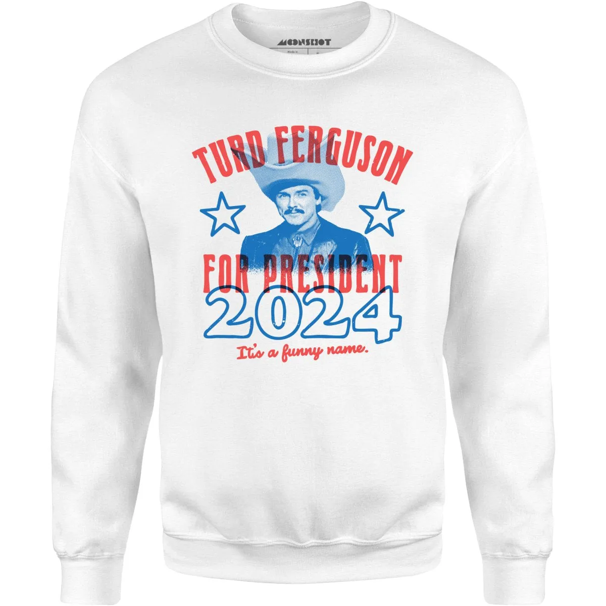 Turd Ferguson 2024 - Unisex Sweatshirt