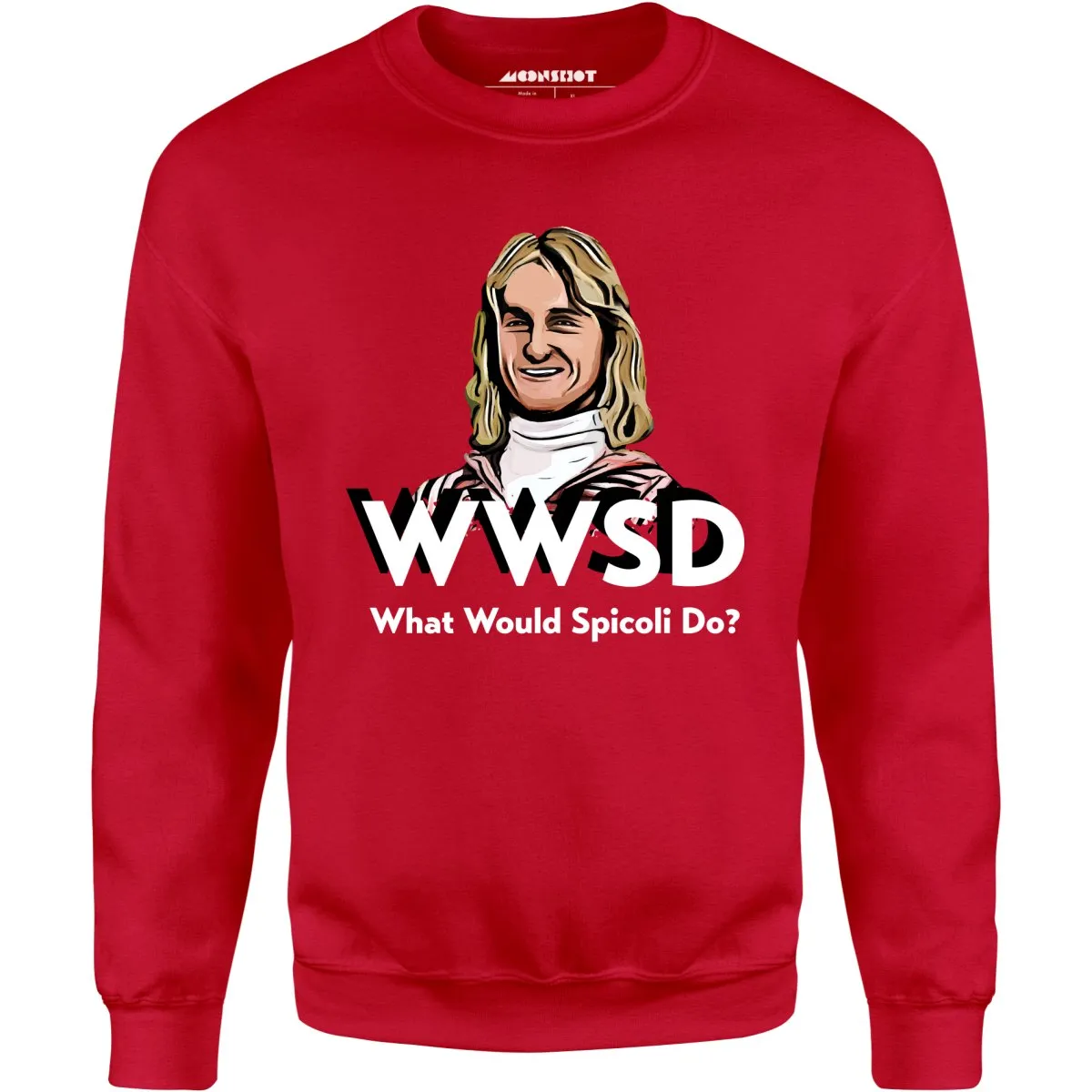 What Would Spicoli Do? - Unisex Sweatshirt