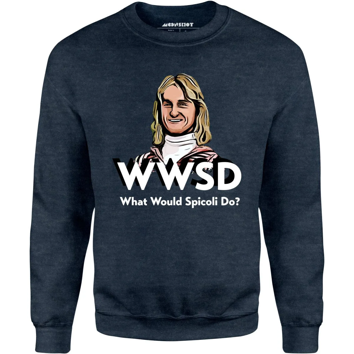 What Would Spicoli Do? - Unisex Sweatshirt