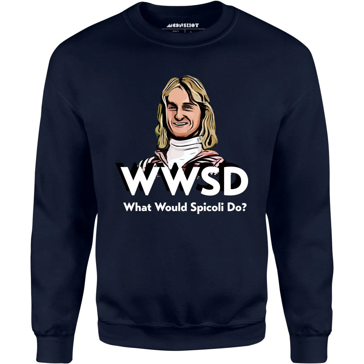 What Would Spicoli Do? - Unisex Sweatshirt